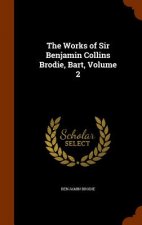 Works of Sir Benjamin Collins Brodie, Bart, Volume 2