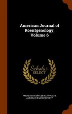 American Journal of Roentgenology, Volume 6
