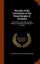 Records of the Convention of the Royal Burghs of Scotland