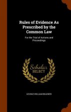 Rules of Evidence as Prescribed by the Common Law