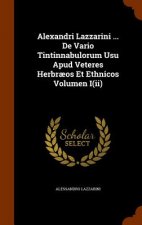 Alexandri Lazzarini ... de Vario Tintinnabulorum Usu Apud Veteres Herbraeos Et Ethnicos Volumen I(ii)