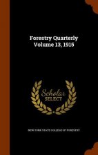 Forestry Quarterly Volume 13, 1915