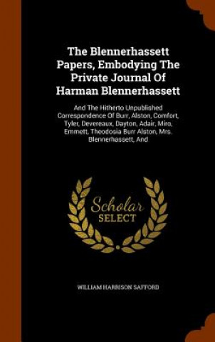 Blennerhassett Papers, Embodying the Private Journal of Harman Blennerhassett