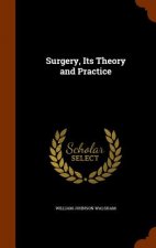 Surgery, Its Theory and Practice