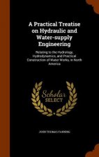 Practical Treatise on Hydraulic and Water-Supply Engineering