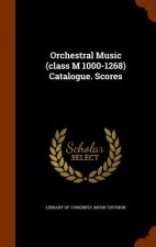 Orchestral Music (Class M 1000-1268) Catalogue. Scores