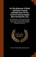 On the Behavior of Bufo and Rana Toward Colloidal Dyes of the Acid Azo Group (Trypan Blue and Dye No. 161)