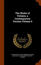 Works of Voltaire, a Contemporary Version Volume 9