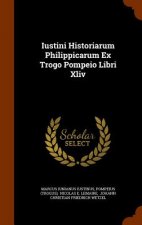 Iustini Historiarum Philippicarum Ex Trogo Pompeio Libri XLIV