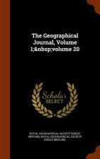 Geographical Journal, Volume 1; Volume 20