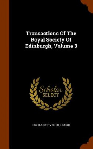 Transactions of the Royal Society of Edinburgh, Volume 3