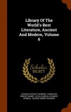 Library of the World's Best Literature, Ancient and Modern, Volume 6