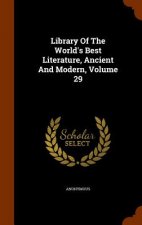 Library of the World's Best Literature, Ancient and Modern, Volume 29