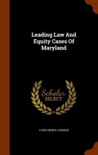 Leading Law and Equity Cases of Maryland