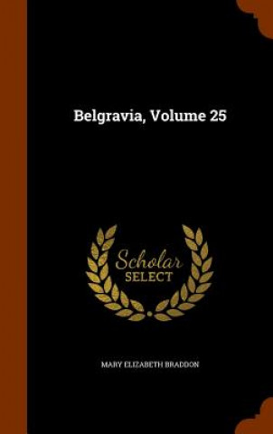 Belgravia, Volume 25