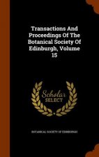 Transactions and Proceedings of the Botanical Society of Edinburgh, Volume 15