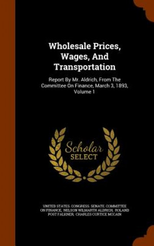 Wholesale Prices, Wages, and Transportation