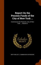 Report on the Pension Funds of the City of New York ...