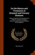 On the Nature and Treatment of Stomach and Urinary Diseases