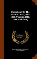 Operations on the Atlantic Coast, 1861-1865, Virginia, 1862, 1864, Vicksburg