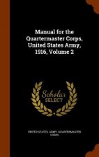 Manual for the Quartermaster Corps, United States Army, 1916, Volume 2