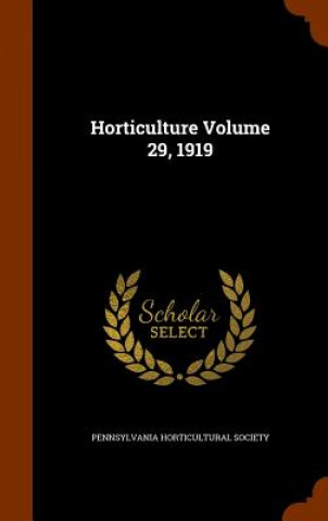 Horticulture Volume 29, 1919