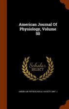 American Journal of Physiology, Volume 50