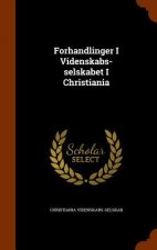 Forhandlinger I Videnskabs-Selskabet I Christiania