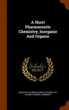 Short Pharmaceutic Chemistry, Inorganic and Organic