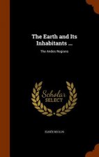Earth and Its Inhabitants ...
