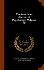 American Journal of Psychology, Volume 32