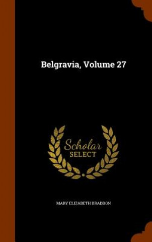 Belgravia, Volume 27