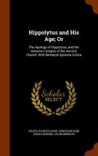 Hippolytus and His Age; Or