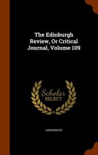 Edinburgh Review, or Critical Journal, Volume 109