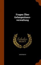 Fragen Uber Gefangenhaus-Verwaltung