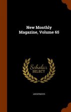 New Monthly Magazine, Volume 65