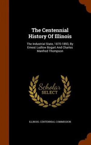 Centennial History of Illinois