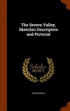 Severn Valley, Sketches Descriptive and Pictorial