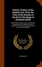 Reeves' History of the English Law, from the Time of the Romans to the End of the Reign of Elizabeth [1603]