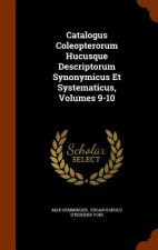 Catalogus Coleopterorum Hucusque Descriptorum Synonymicus Et Systematicus, Volumes 9-10