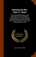 Sermons by REV. Sam. P. Jones
