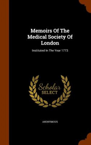 Memoirs of the Medical Society of London