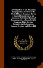 Investigation of Un-American Propaganda Activities in the United States. Hearings Before a Special Committee on Un-American Activities, House of Repre