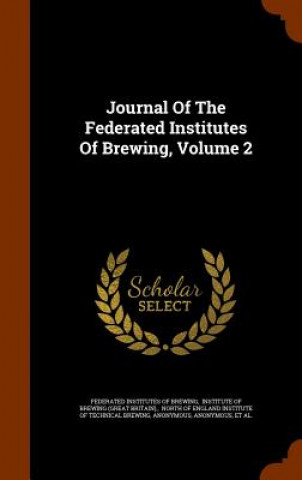 Journal of the Federated Institutes of Brewing, Volume 2