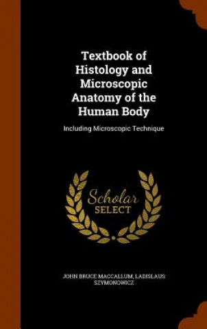 Textbook of Histology and Microscopic Anatomy of the Human Body
