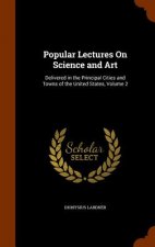 Popular Lectures on Science and Art