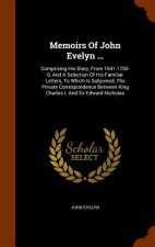 Memoirs of John Evelyn ...