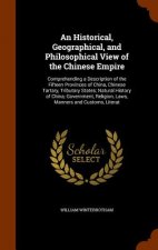 Historical, Geographical, and Philosophical View of the Chinese Empire