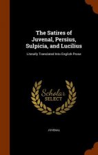 Satires of Juvenal, Persius, Sulpicia, and Lucilius