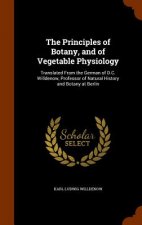Principles of Botany, and of Vegetable Physiology